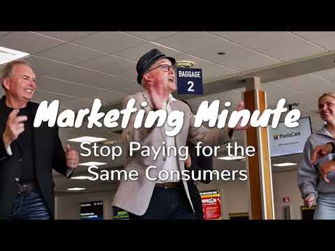Marketing Minute video: Stop Paying for the Same Consumers